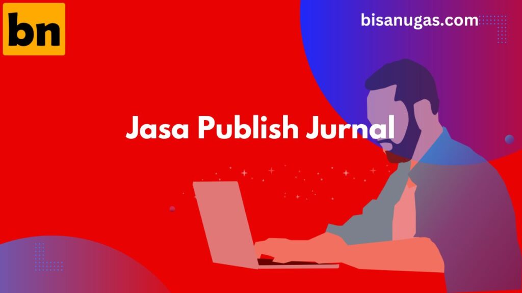Dapatkan Layanan Publish Jurnal dengan Kepastian LoA Cepat 7 publish jurnal
