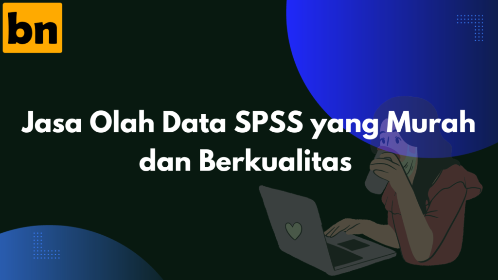 Olah Data SPSS: Tips, Layanan dan Jasa Terpercaya 14 Olah Data SPSS