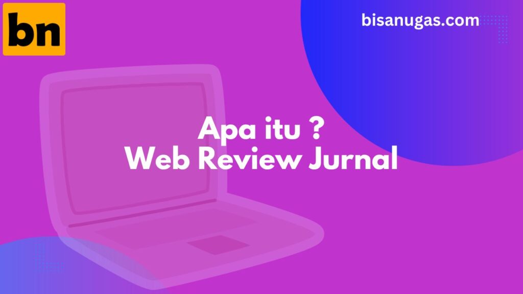 Apa itu web review jurnal ? Berikut situs gratis review artikel online 10 web review jurnal