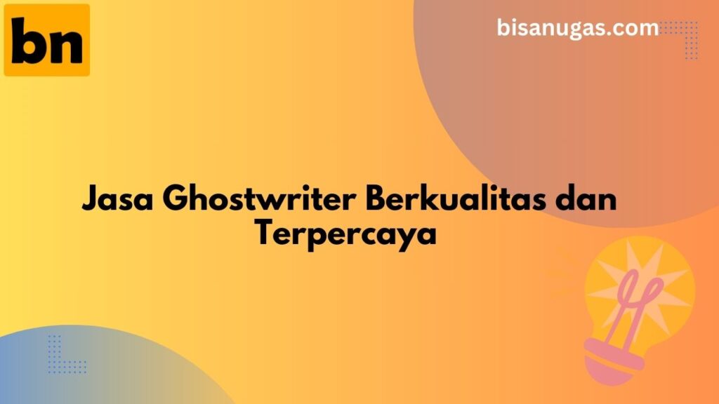 Apa itu Ghostwriter? Berikut, Peran dan Tanggung Jawabnya! 1 jasa ghostwriter