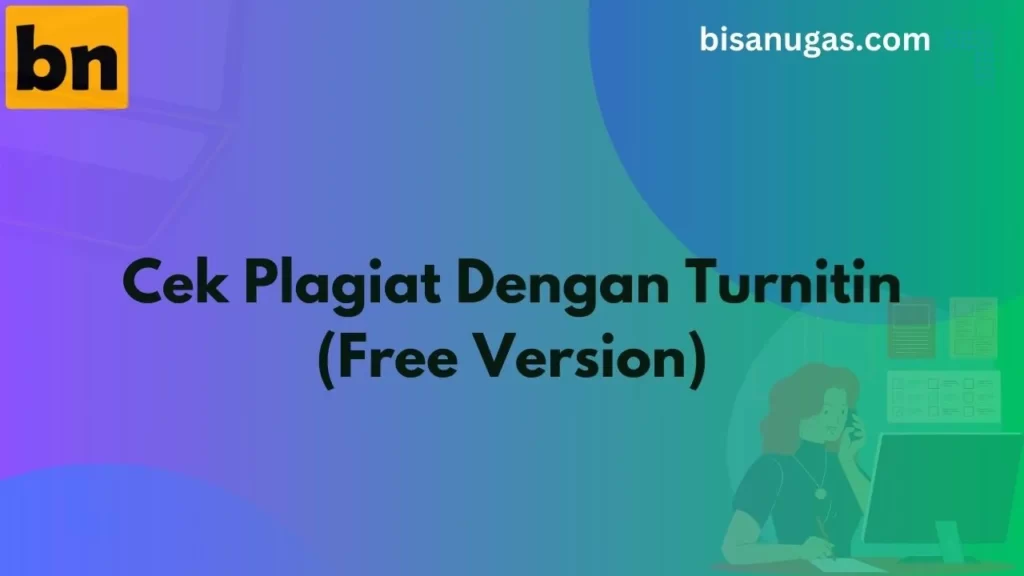 Langkah-langkah Mengecek Plagiarisme di Turnitin Versi Gratis! 12 Mengecek Plagiarisme Di Turnitin