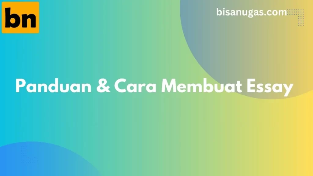 Cara Membuat Essay yang Menarik dan Berkualitas 12 cara membuat essay