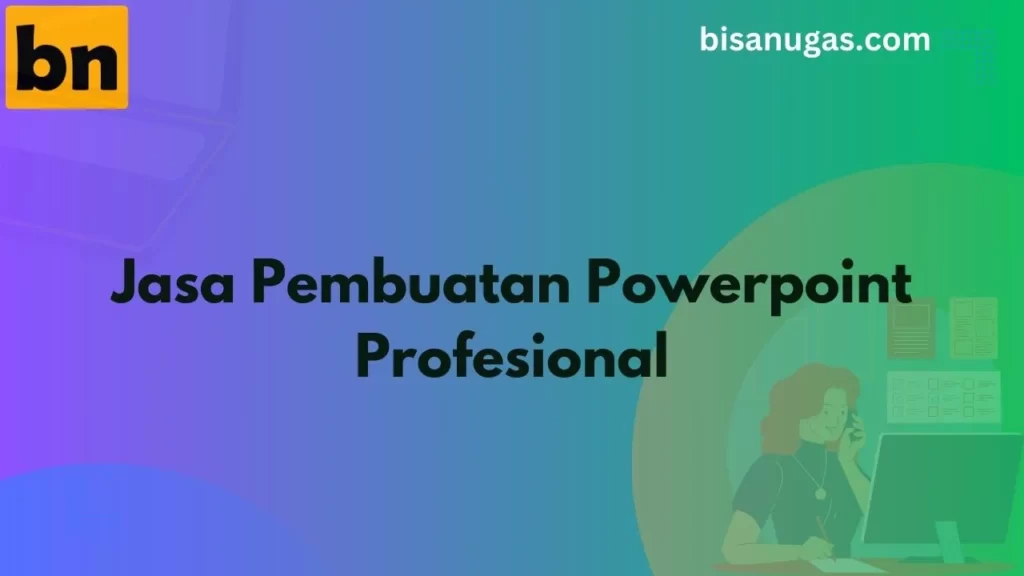 Jasa Pembuatan PowerPoint Profesional dan Terjangkau 1 BisaNugas