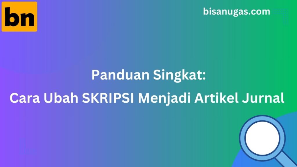 Cara Membuat Artikel Jurnal dari Skripsi 1 Cara Membuat Artikel Jurnal Dari Skripsi
