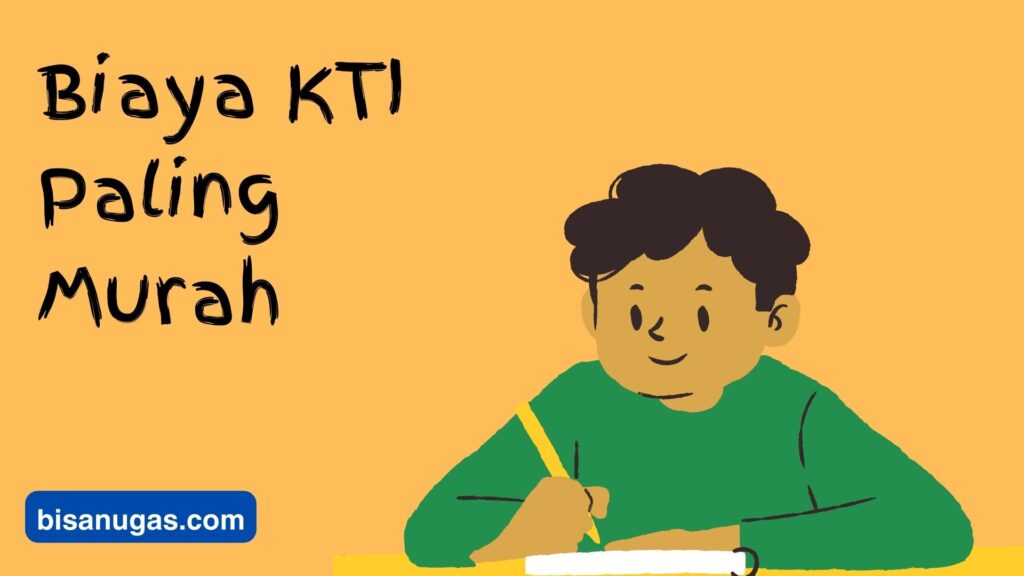 Biaya Pembuatan KTI (Karya Tulis Ilmiah) Paling Murah! 14 biaya pembuatan kti