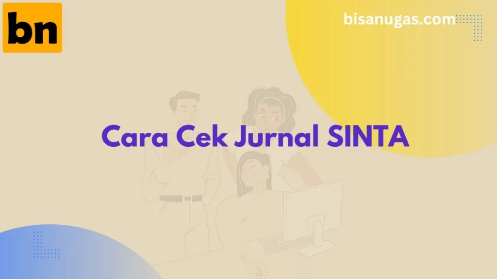 Cara Cek Jurnal SINTA & Tips Memilih Jurnal Sinta yang Tepat 7 cara cek jurnal SINTA