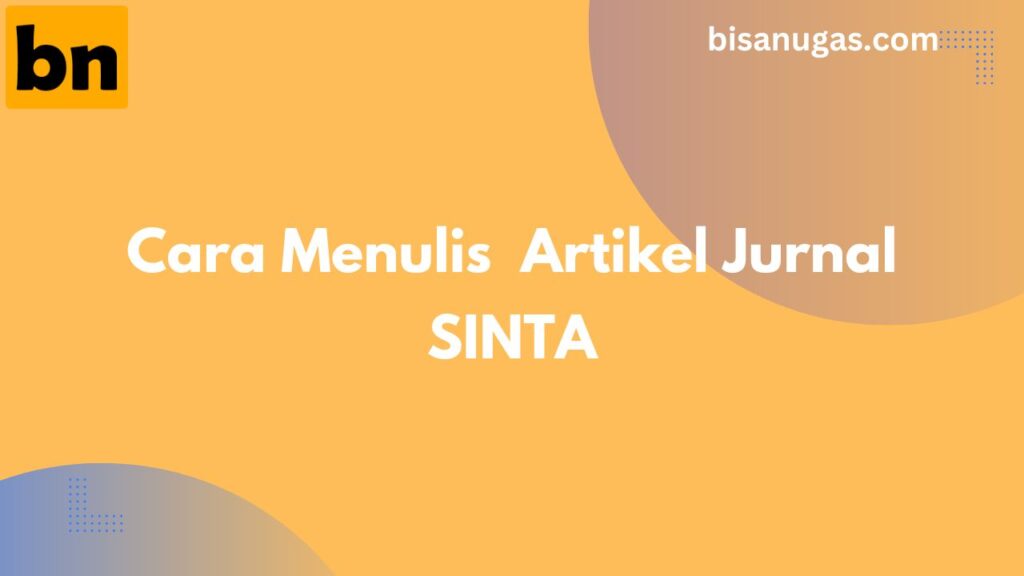 Tips & Cara menulis artikel jurnal sinta 6 cara menulis artikel jurnal SINTA